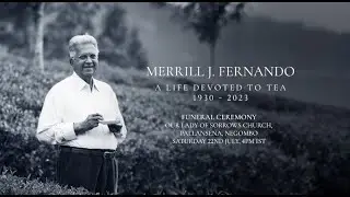 LIVE: Memorial Service for late Merrill J. Fernando, 22nd July, 2023 - 4PM IST