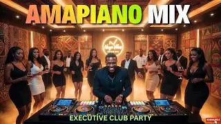 PURE AMAPIANO VIBES 2025🔥| 30-Minute Executive Party Mix 