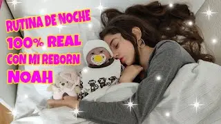 Rutina de noche 100% real con mi reborn Noah