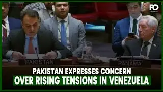 Pakistan Expresses Concern Over Rising Tensions in Venezuela | Pakistan Observer