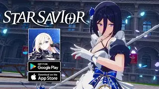 StarSavior Gameplay - Global Pre Registration Open Android iOS