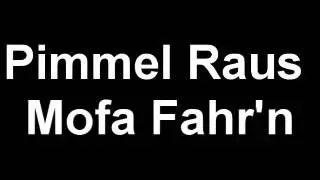 Pimmel Raus Mofa Fahr'n
