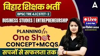 BPSC TRE 4.0 Vacancy Business Studies | Entrepreneurship Planning Class 11 & 12 by Meenakshi Ma'am