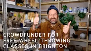 Help me crowdfund to offer free wheel throwing classes in Brighton