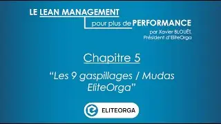Le Lean Management pour plus de Performance, les 9 gaspillages / Mudas EliteOrga