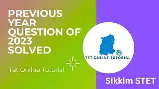 STET PREVIOUS YEAR QUESTION | 2023 TET Online Tutorial 2025 | Sikkim, India. CDP, TEACHING APTITUDE