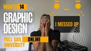 Full Sail Online Graphic Design Student  Month 14