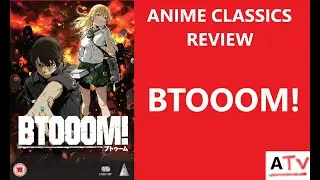 Anime Classics Review: Btooom!