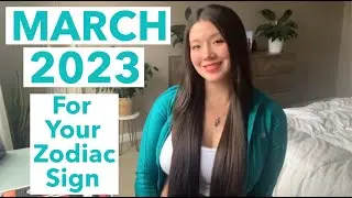 MARCH 2023 For Your Zodiac Sign 🧜&zwj;♀️