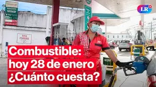 🔴¿CUÁNTO CUESTA? Precios de COMBUSTIBLES: gasolina, GLP y diésel HOY 28 de enero Perú | #EnVivoLR