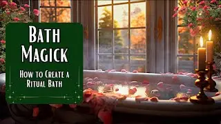 Create a Ritual Bath in FIVE Steps! || Bath Magick [CC]