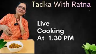 Live Indian Recipes with Tadka with Ratna | Easy & Tasty Home Cooking |