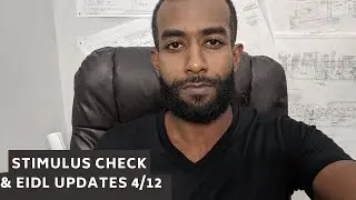 $1200 Stimulus Check and $10,000 EIDL Updates 4/12/20