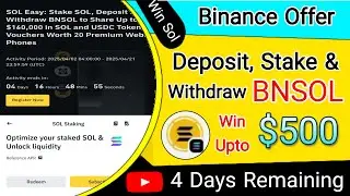 Binance Sol Easy : Stake Sol , Deposit And Withdraw BNSOL to win UpTo $500