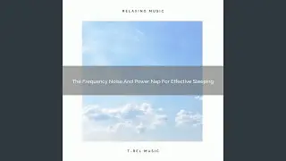 The Frequency Noise And Power Nap For Effective Nap