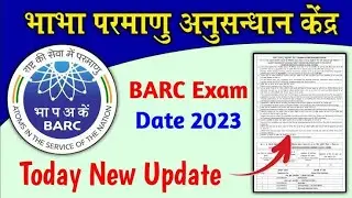 BARC EXAM DATE OUT🔥🔥🔥