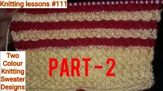 Two Colours || Knitting Pattern || Baby sweater design || easy to make || by Knittinglessons