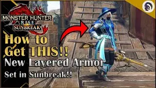 How to Get This NEW Layered Armor Set! [MHR: Sunbreak]