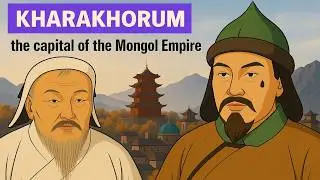 The Lost World Capital of the 13th Century: Mongol Empire's capital Karakorum | Mongolian history