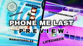 PHONE ME LAST PREVIEW