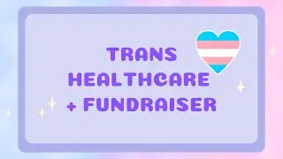 Trans Healthcare + Top Surgery Fundraising