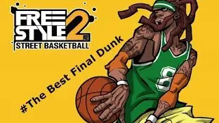 Freestyle 2 | Best Final Dunk | Walkthrough - FamousPlayer
