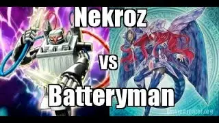 Tournament Match! Batteryman Vs Nekroz