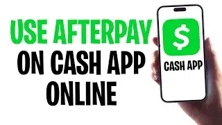 Как использовать Afterpay в приложении Cash App Online (2025) ✅