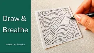 5-Minute Mindful Drawing Exercise to Slow Down & Breathe