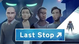 LAST STOP | Launch Trailer