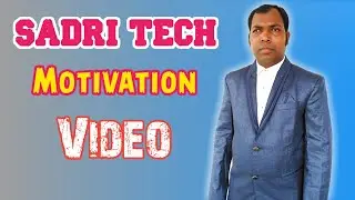 Motivation video Sadri Tech