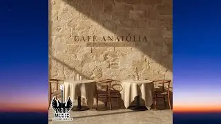 Slow Courtyard&ndash; Cafe Anatolia &ndash; Vol. 1 Mrp music  &Mu;&omicron;&upsilon;&sigma;&iota;&kappa;ή &tau;&omicron;&upsilon; 2026 &gamma;&iota;&alpha; Cafe bar💎