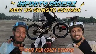 MEET UP WITH INFINITY RIDERZ🚴🤝 || CRAZY STUNTS 😱|| WAIT FOR END 🎦