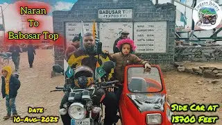 Babosar Top|Sidecar in Pakistan|1st Side Car to reach 13700 feet above Sea level|August-2025|
