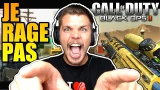 JE RAGE JAMAIS... OU PRESQUE (Black ops 2)