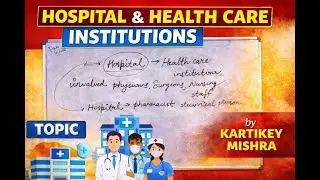 Hospital & Health Care Institutions Explained | Pharmacy Classes | Kartikey Mishra