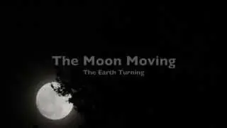 Moving Moon, Moving Earth