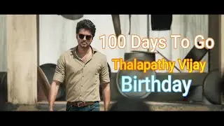 100 Days To Go Thalapathy Vijay Birthday ( Hindi ) Edit - Vijay North FC.