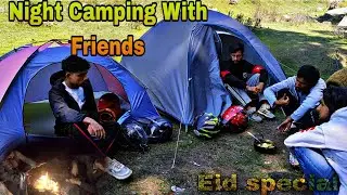 Overnight Group Camping With Friends|Camping In Kashmir| @MkVlogs7012