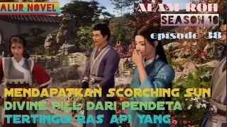 A Record of a Mortal&rsquo;s Journey to Immortality - ALAM ROH  - Season 10  Episode 38 (651) Alur Novel