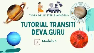 [Yoga delle Stelle] Tutorial Deva Guru &ndash; Come calcolare i transiti in Astrologia Vedica [Modulo 3]