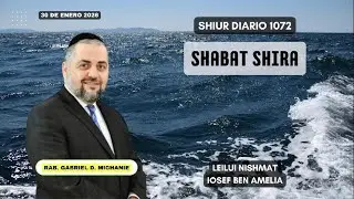[1072] Shabat Shira por Rab. Gabriel D. Michanie