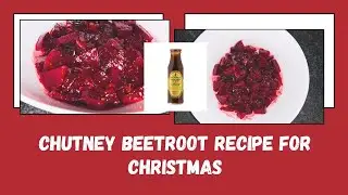 Chutney Beetroot recipe/Christmas dishes| South Africa
