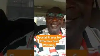 Special Prayer for Effective Soul Winning #prayer #oneworldoneprayer