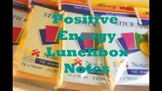 Positive Energy Lunch Box Notes