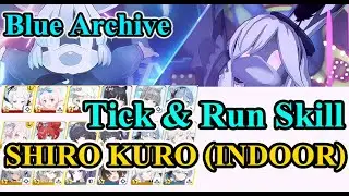 Blue archive  - Tick ​​& Run Skill SHIRO KURO (INDOOR)