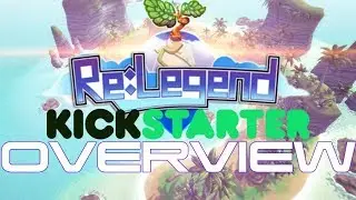 Re:Legend Kickstarter Overview