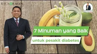 Dr Norman - 7 Minuman yang Baik untuk pesakit diabetes