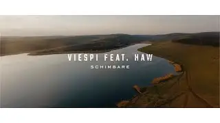 Viespi feat. Haw - Schimbare // Video oficial