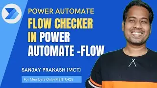 Flow Checker in Power Automate | Dynamics 365 Power Platform